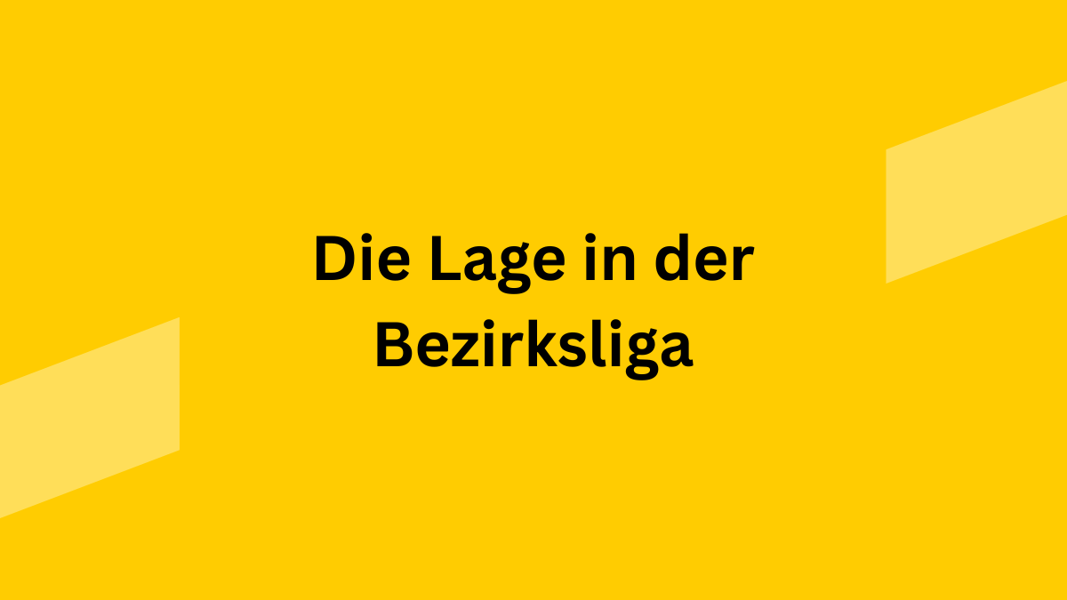 Lage_Bezirksliga Lage Bezirksliga