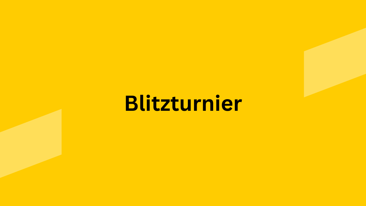 Blitzturnier Blitzturnier